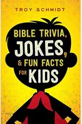 Bible Trivia, Jokes, And Fun Facts For Kids