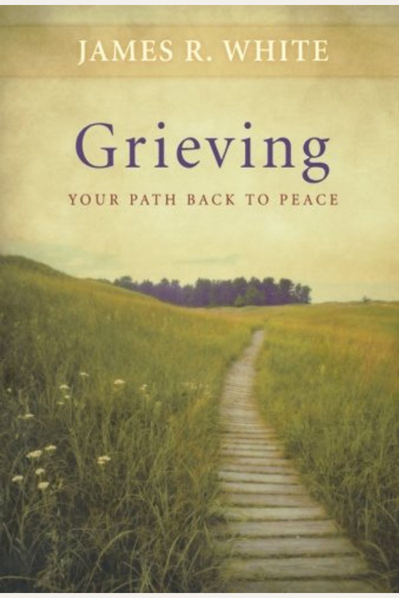 Grieving: Your Path Back To Peace