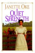 A Quiet Strength (Prairie Legacy Series #3)