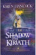 Shadow Over Kiriath (Legends Of The Guardian-King, Book 3)