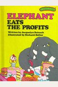 Elephant Eats The Profits