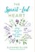 The Spirit-Led Heart: Living A Life Of Love And Faith Without Borders