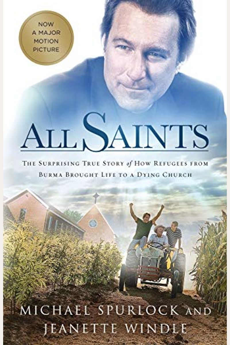 All Saints: The Surprising True Story Of How Refugees From Burma Brought Life To A Dying Church