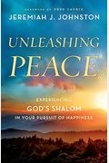Unleashing Peace: Experiencing God's Shalom In Your Pursuit Of Happiness