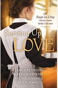 Serving Up Love: A Four-In-One Harvey House Brides Collection