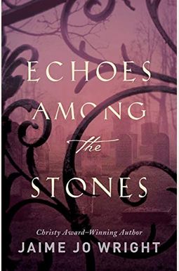 Echoes Among The Stones Echoes Among The Stones