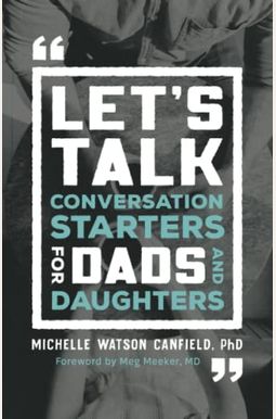 Let's Talk: Conversation Starters for Dads and Daughters Let's Talk: Conversation Starters for Dads and Daughters