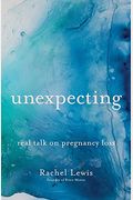 Unexpecting: Real Talk On Pregnancy Loss
