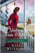Under the Texas Mistletoe: A Trio of Christmas Historical Romance Novellas