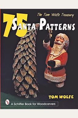 The Tom Wolfe Treasury: 75 Santa Patterns The Tom Wolfe Treasury: 75 Santa Patterns