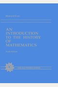 An Introduction To The History Of Mathematics