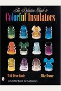 The Definitive Guide To Colorful Insulators