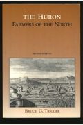 The Huron: Farmers Of The North