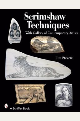 Buy Scrimshaw Techniques: With Gallery Of Contemporary Artists Book By