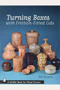 Turning Boxes With Friction-Fitted Lids