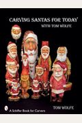 Carving Santas For Today: With Tom Wolfe