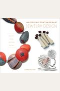 Mastering Contemporary Jewelry Design: Inspiration, Process, and Finding Your Voice
