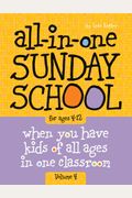 All-In-One Sunday School for Ages 4-12 (Volume 4), Volume 4: When You Have Kids of All Ages in One Classroom