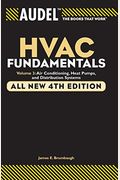 Audel HVAC Fundamentals Volume 3 Air-Conditioning, Heat Pumps, and Distribution Systems