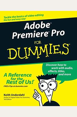 Adobe Premiere Pro For Dummies Adobe Premiere Pro For Dummies