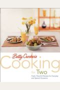 Betty Crocker's Cooking For Two: Terrific Tastes Just For Two