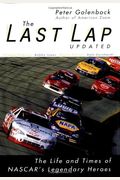 The Last Lap: The Life And Times Of Nascar's Legendary Heroes