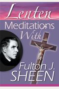 Lenten Meditations With Fulton J. Sheen