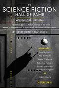 The Science Fiction Hall Of Fame: Volume One, 1929-1964 (Science Fiction Hall Of Fame, #1)