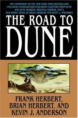 The Road To Dune The Road To Dune