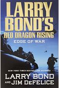 Larry Bond's Red Dragon Rising: Edge Of War (Red Dragon Series)