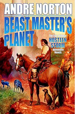 Beast Master's Planet: Omnibus Of Beast Master And Lord Of Thunder Beast Master's Planet: Omnibus Of Beast Master And Lord Of Thunder