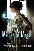 A Matter Of Magic: Mairelon And The Magician's Ward