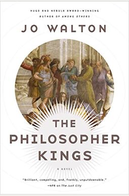 The Philosopher Kings: A Novel (Thessaly) The Philosopher Kings: A Novel (Thessaly)