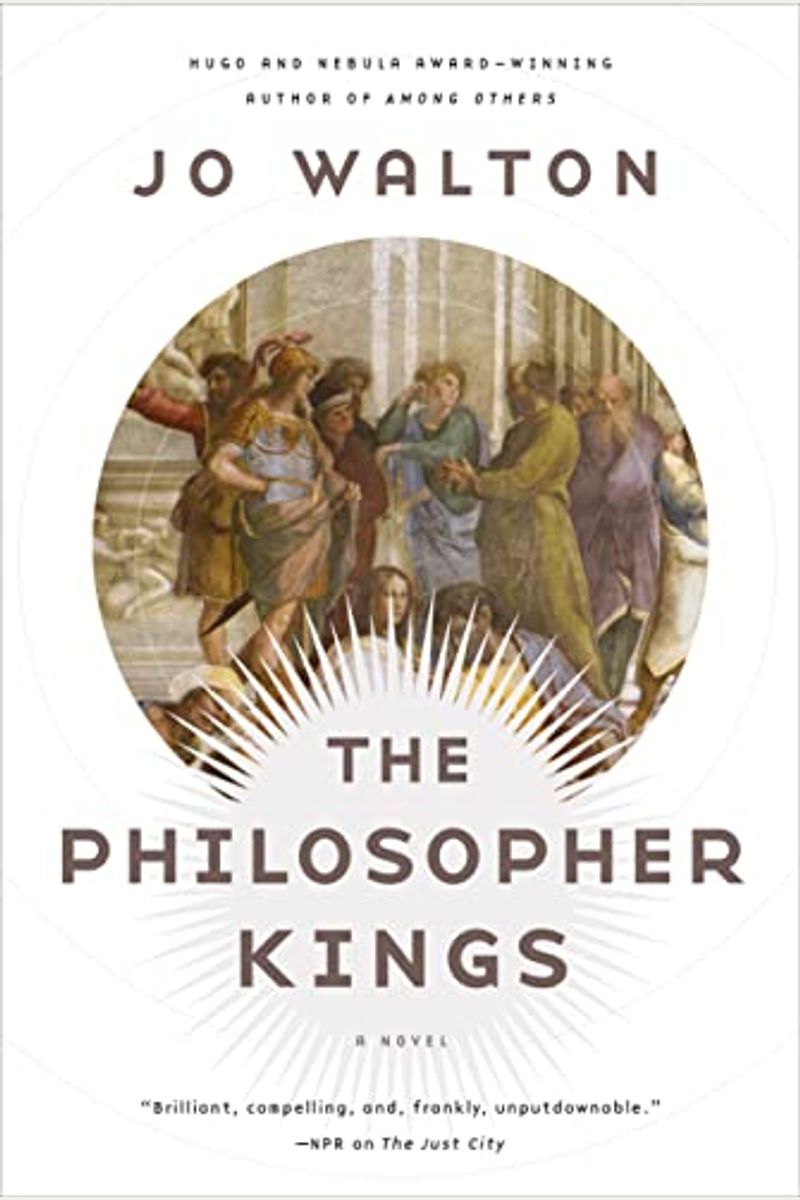 The Philosopher Kings: A Novel (Thessaly)