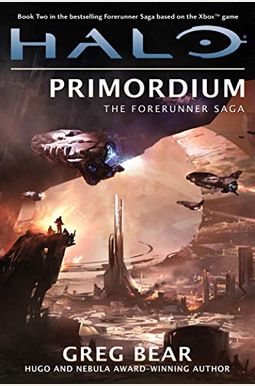 Halo: Primordium: Book Two Of The Forerunner Saga Halo: Primordium: Book Two Of The Forerunner Saga