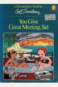 You Give Great Meeting, Sid