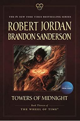Towers Of Midnight: Book Thirteen Of The Wheel Of Time Towers Of Midnight: Book Thirteen Of The Wheel Of Time