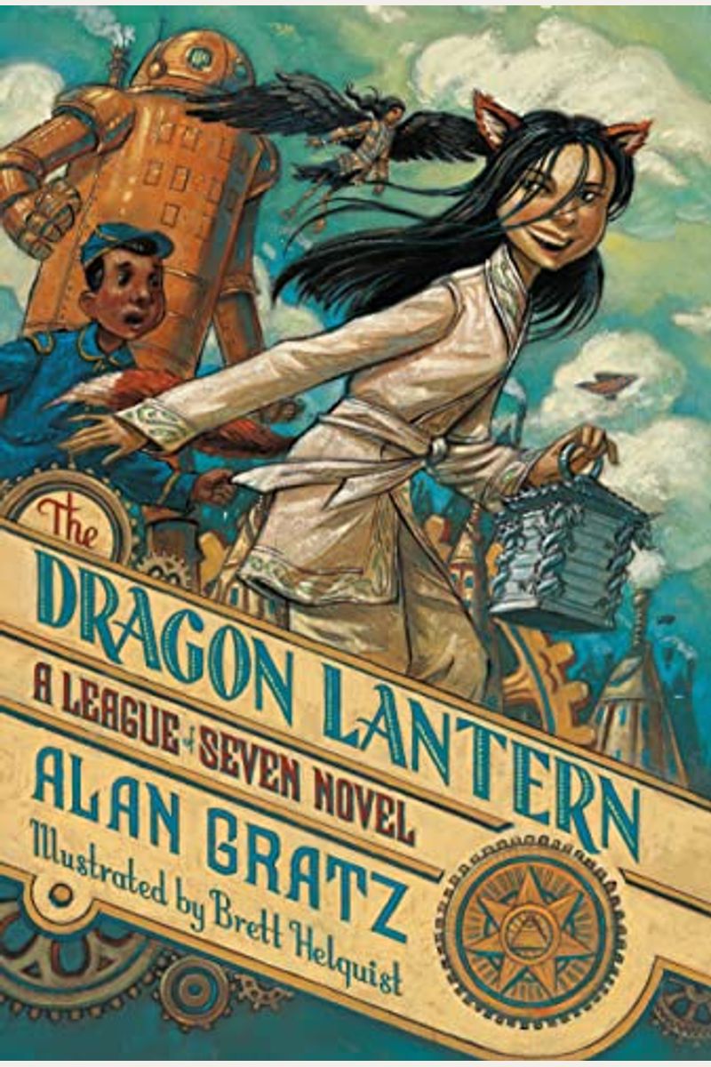 The Dragon Lantern: A League Of Seven Novel (The League Of Seven)