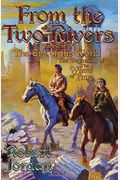 From The Two Rivers: The Eye of the World, Book 1 (Wheel of Time (Starscape))
