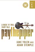 Pay The Piper: A Rock 'N' Roll Fairy Tale