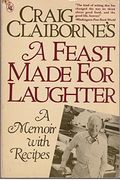 Craig Claibornes  A Feast Made For Laughter
