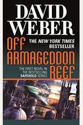 Off Armageddon Reef: A Novel In The Safehold Series (#1)