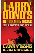 Larry Bond's Red Dragon Rising: Shadows Of War