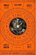 The Time Traveler's Almanac: A Time Travel Anthology