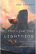 Too Like The Lightning: Book One Of Terra Ignota