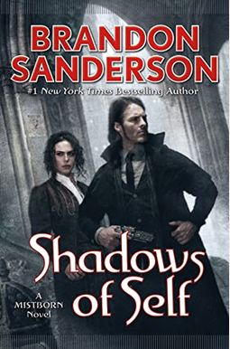 Shadows Of Self: A Mistborn Novel Shadows Of Self: A Mistborn Novel