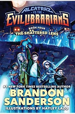 The Shattered Lens: Alcatraz vs. the Evil Librarians The Shattered Lens: Alcatraz vs. the Evil Librarians