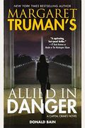 Margaret Truman's Allied In Danger: A Capital Crimes Novel (Capital Crimes Series)