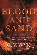 Blood And Sand: A Novel