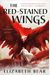 The Red-Stained Wings: The Lotus Kingdoms, Book Two